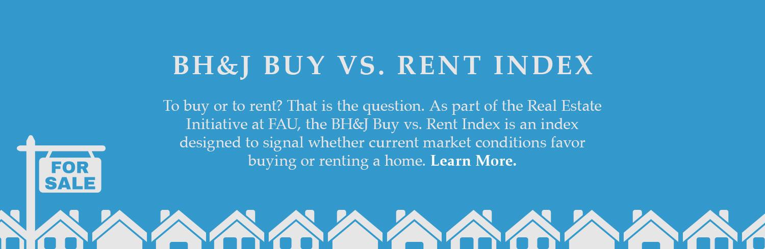 Learn more about the BH and J Buy vs. Rent Index