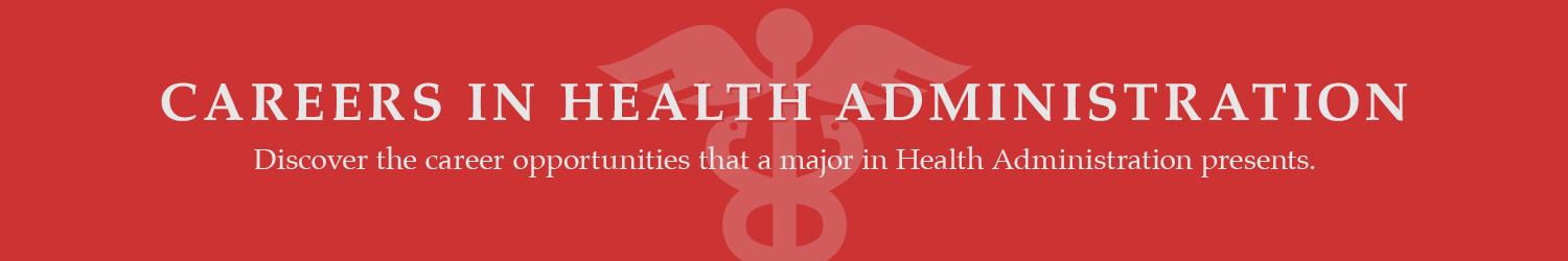 Careers in Health Administration