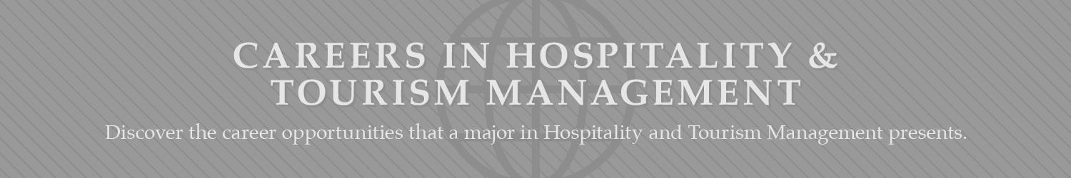 Careers in Hospitality and Tourism Management